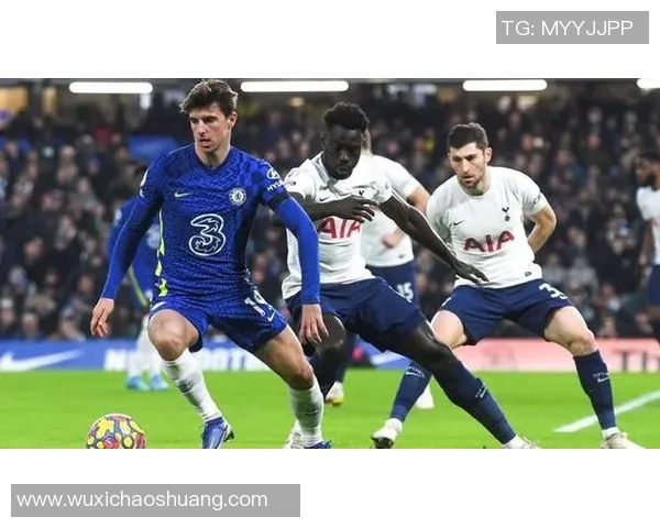 热刺与切尔西激战在即谁能在伦敦德比中笑到最后